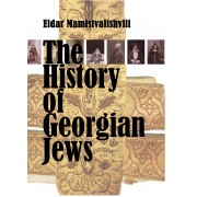 Eldar Mamistvalishvili - The History of Georgian Jews